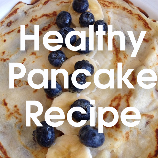 Healthy Pancake Recipe